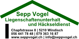 Liegenschaftenunterhalt und Häckseldienst - Sepp Vogel