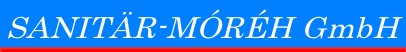 SANITÄR-MÓRÉH GmbH