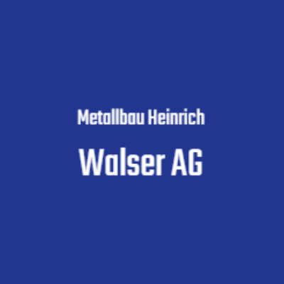 Metallbau Heinrich Walser AG